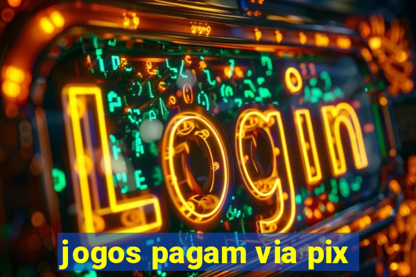 jogos pagam via pix